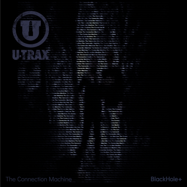 The Connection Machine - BlackHole+